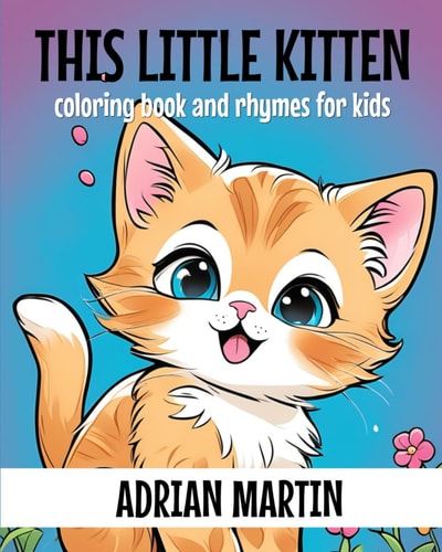 This Little Kitten Coloring Book and Rhymes for Kids
