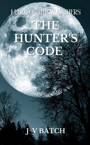 Mark of the Watchers The Hunter's Code