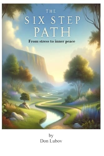 The Six-Step Path From Stress to Inner Peace