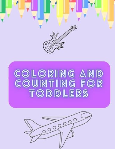 Coloring and Counting For Toddlers Color and Learn the Number 1 to 20