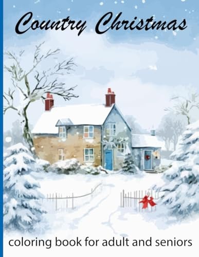 Country Christmas Coloring Book for Adult and Seniors