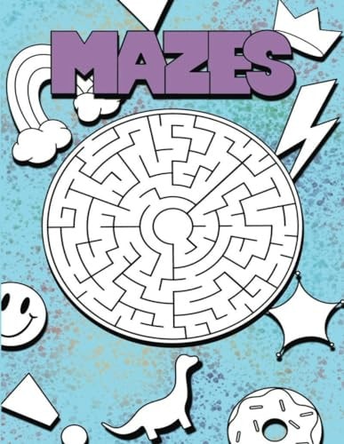 Mazes A Book of Fun Mazes for Kids 6-10