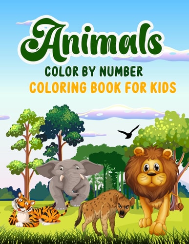 Animals Color by Number Coloring Book for Kids