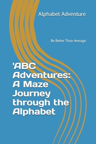 'ABC Adventures A Maze Journey Through the Alphabet