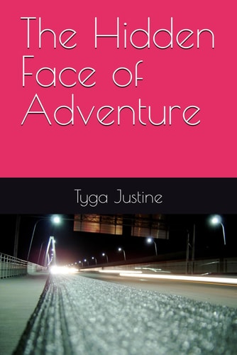 The Hidden Face of Adventure