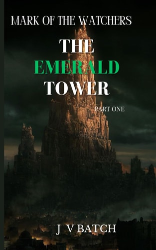 Mark of the Watchers The Emerald Tower -part One