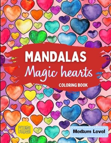 Learn and Enjoy Mandalas of Hearts: For Kids +5 Age - Coloring Books