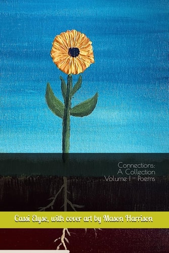 Connections A Collection: Volume I - Poems
