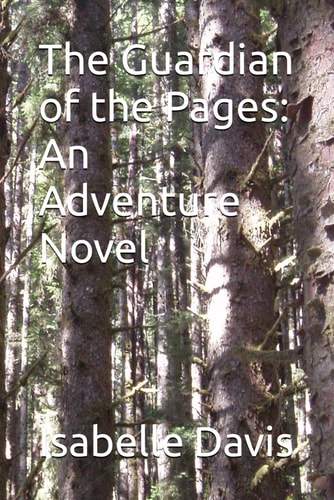 The Guardian of the Pages An Adventure Novel