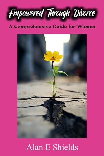 Empowered Through Divorce A Comprehensive Guide for Women