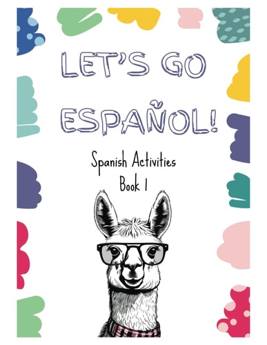 Let's Go Español! Spanish Activities Book 1