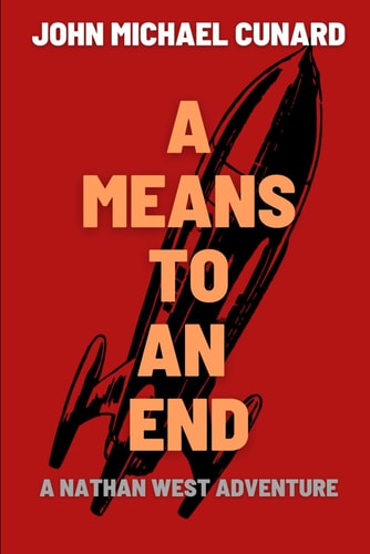 A Means to an End A Nathan West Adventure