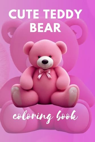 Cute Teddy Bear Coloring Book Easy Fun Activity Book for Stress Relief and Relaxation