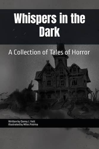 Whispers in the Dark A Collection of Tales of Horror
