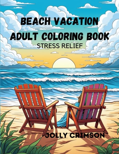 Beach Vacation Adult Coloring Book Stress Relief
