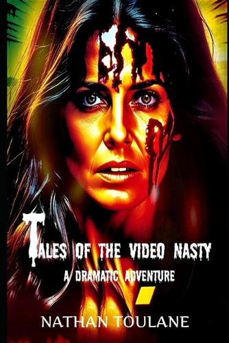 Tales of the Video Nasty A Dramatic Adventure