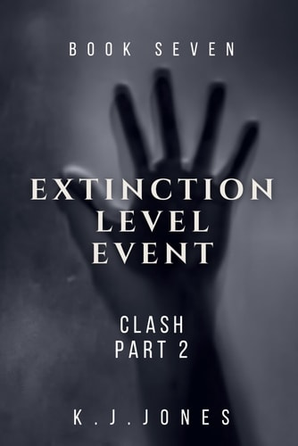Extinction Level Event, Book Seven Clash, Part II