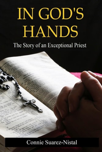 In God's Hands The Story of an Exceptional Priest