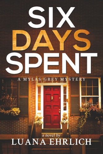 Six Days Spent A Mylas Grey Mystery
