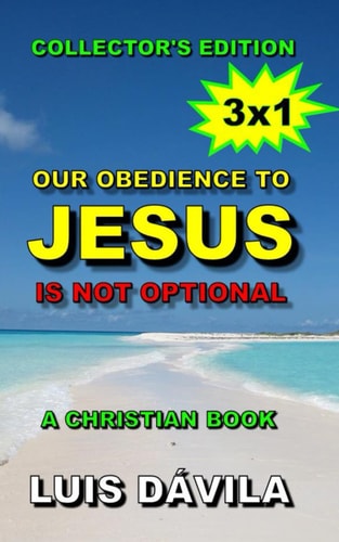 Our Obedience to Jesus is Not Optional