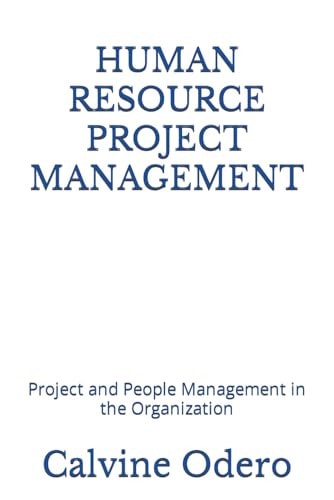 Human Resource Project Management Project and People Management in the Organization