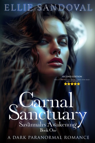 Carnal Sanctuary Book One Savannah's Awakening (Second Edition): A Dark Paranormal Romance