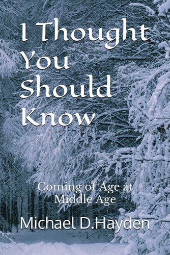 I Thought You Should Know Coming of Age at Middle Age