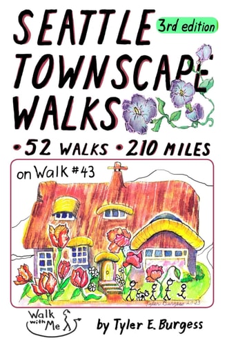 Seattle Townscape Walks, Third Edition 52 Walks, 210 Miles