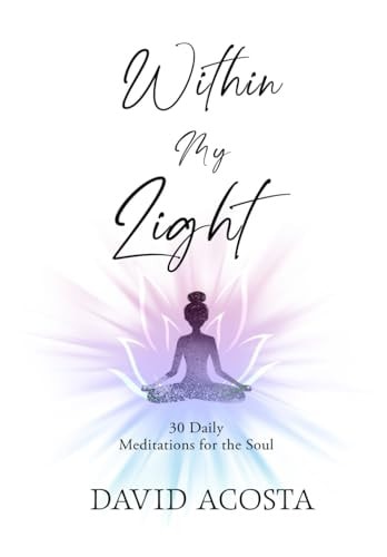 Within My Light 30 Daily Meditations for the Soul