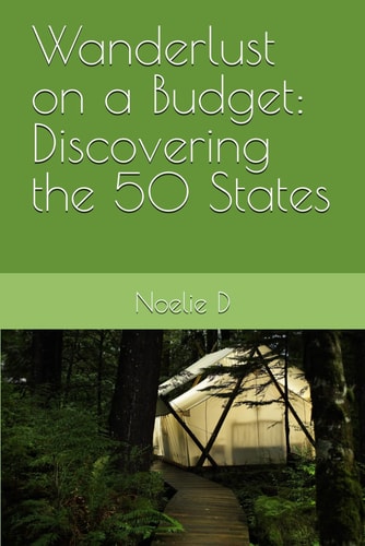 Wanderlust on a Budget Discovering the 50 States