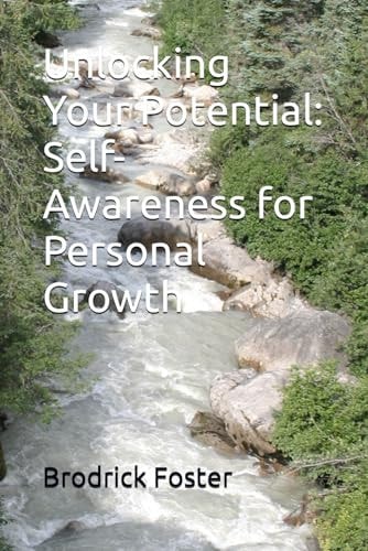 Unlocking Your Potential Self-Awareness for Personal Growth