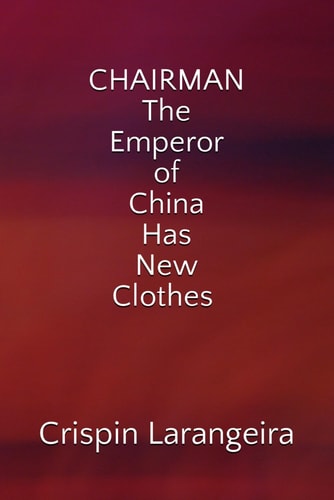 CHAIRMAN The Emperor of China Has New Clothes