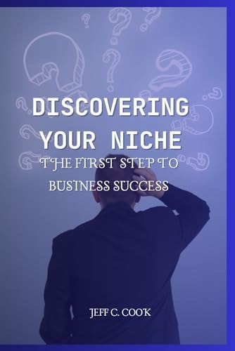 Discovering Your Niche The First Step to Business Success