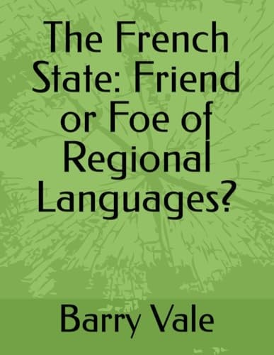 The French State Friend Or Foe of Regional Languages?