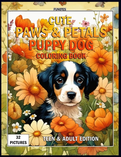 Cute Paws & Petals Puppy Dog Coloring Book Teen And Adult Edition
