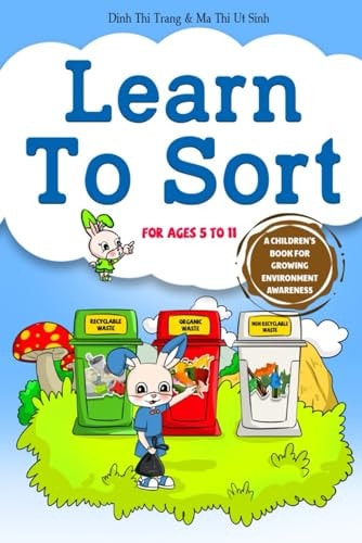 Learn to Sort A Children's Book for Growing Environment Awareness (Gabe, Gabi and Friends - Children's Book Education Series)