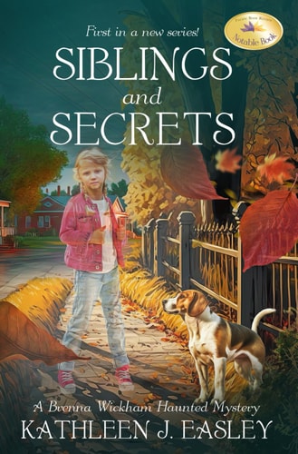 Siblings and Secrets A Brenna Wickham Haunted Mystery