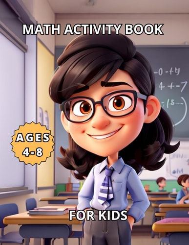 Math Activity Book For Children Aged 4 to 8.
