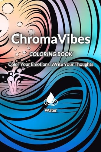 ChromaVibes Coloring Book - Water Color Your Emotions, Write Your Thoughts