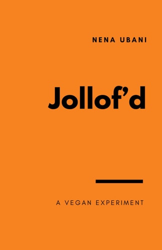 Jollof'd A Vegan Experiment
