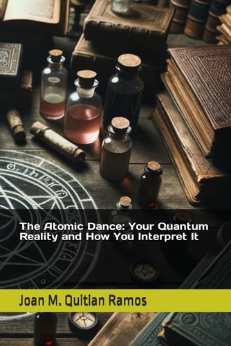 The Atomic Dance Your Quantum Reality and How You Interpret It