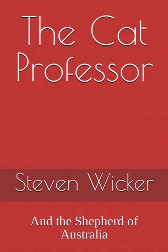 The Cat Professor And the Shepherd of Australia