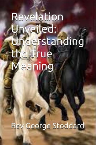Revelation Unveiled Understanding the True Meaning