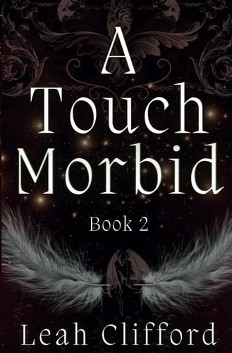 A Touch Morbid The Touch Trilogy (Book 2)