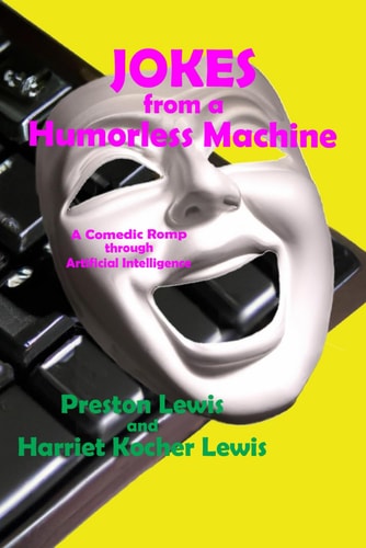 Jokes from a Humorless Machine A Comedic Romp Through Artificial Intelligence