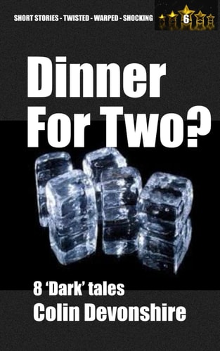 DINNER FOR TWO? Dark Short Stories