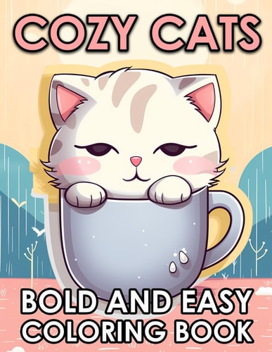 Cozy Cats Bold And Easy Cute Cats Coloring Book For Adults And Seniors