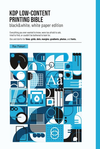 KDP Low-Content Printing Bible Black&White, White Paper Edition