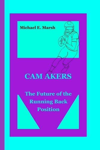 CAM Akers The Future of the Running Back Position.