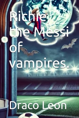 Richie, the Messi of Vampires.